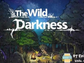 安卓游戏分享：生存沙盒类 谷歌版The Wild Darkness1.0.62黑暗荒野中文版